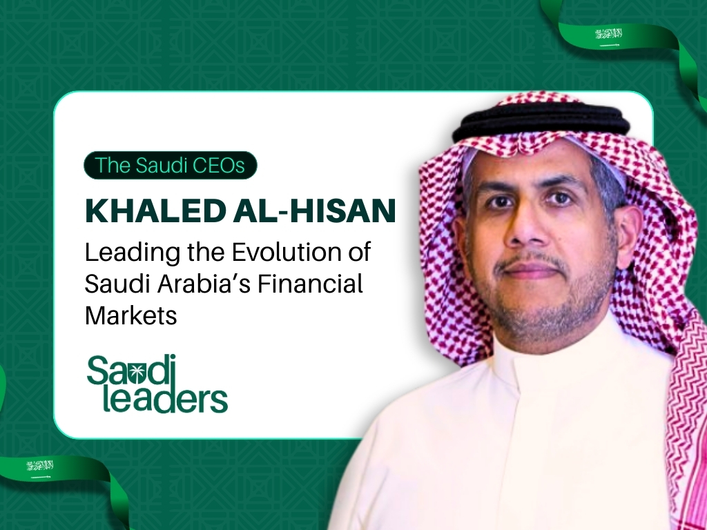 Khaled Al-Hisan and the Transformation of Saudi Capital Markets