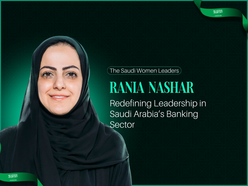 Rania Nashar Redefining Leadership in Saudi Arabia’s Banking Sector