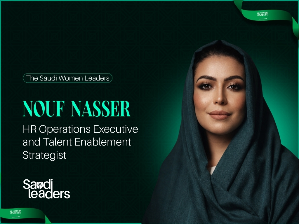 Nouf Nasser: HR Operations Executive and Talent Enablement Strategist