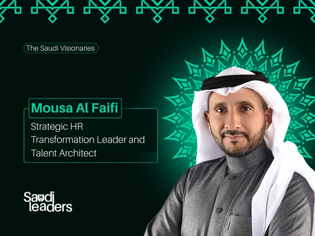 Mousa Al Faifi: Strategic HR Transformation Leader and Talent Architect
