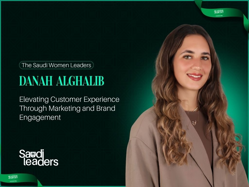 Danah AlGhalib: Elevating Customer Experience Through Marketing and Brand Engagement